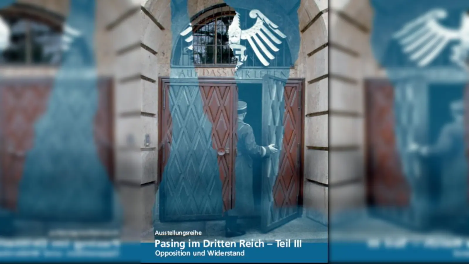 Der letzte Teil der Ausstellung „Pasing im 3. Reich” wird am 15. April eröffnet. (Foto: Ausstellungsplakat)