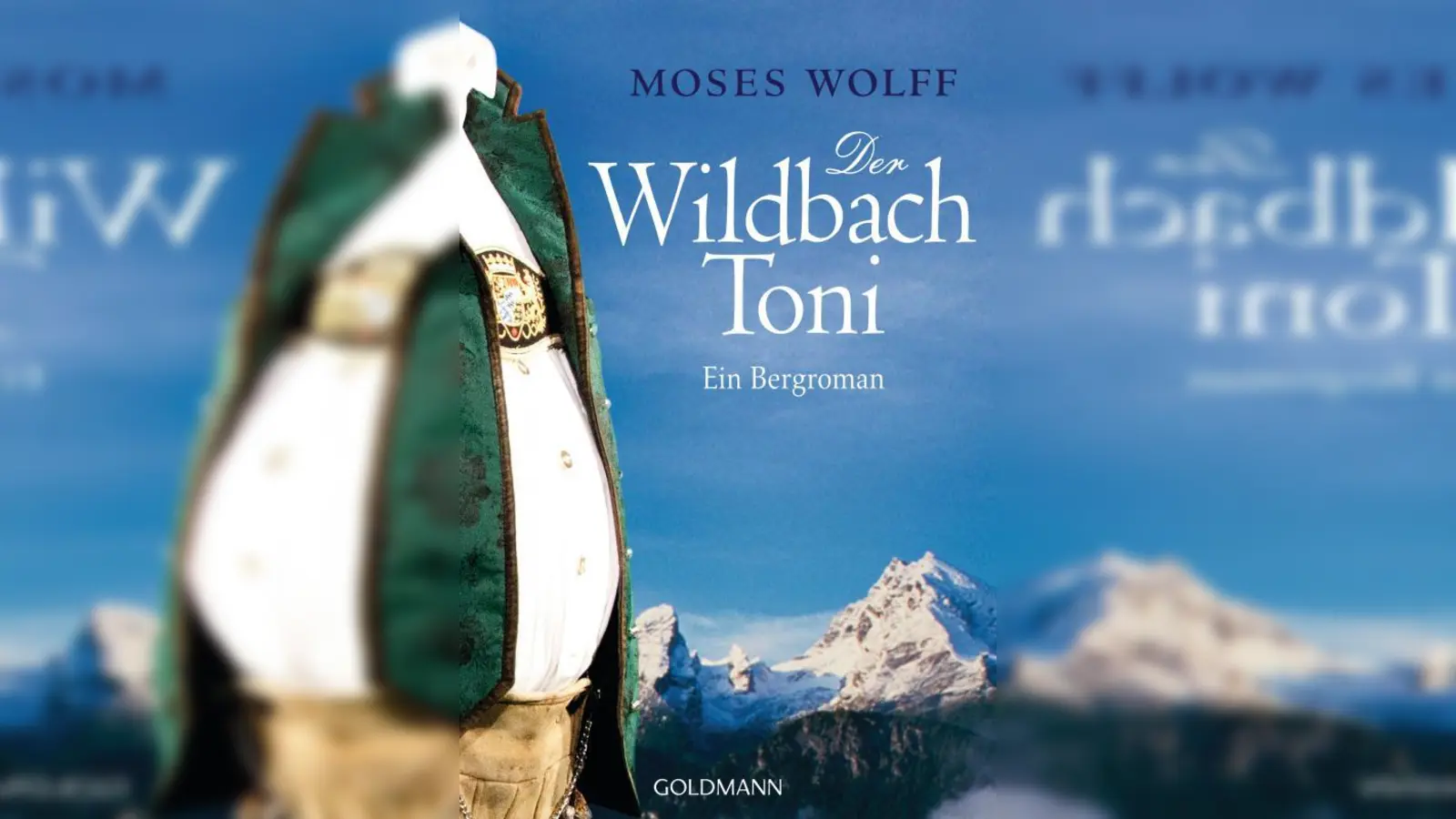 Moses Wolff: Der Wildbach Toni - Ein Bergroman<br>ISBN: 978-3-442-31269-6<br>Verlag: Goldmann (Foto: GM)