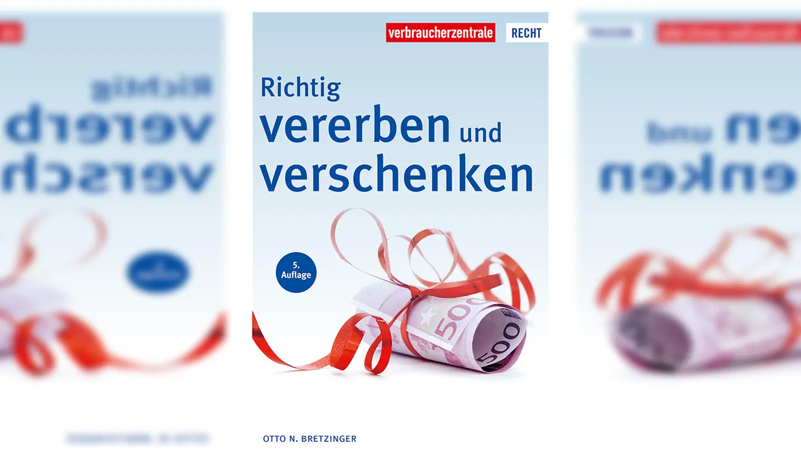 Die wichtigsten Themen rund ums Vererben und Verschenken werden in diesem Ratgeber angesprochen. (Foto: Verbraucherzentrale)