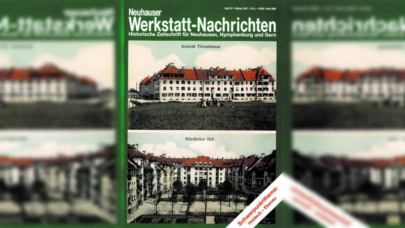 Die Titelbilder zeigen eine Postkarte um 1912 mit den Wohnblock des Gemeinnützigen Wohnungsvereins von 1899 an der Heideck-, Dachauer-, Erhard-Auer- und Trivastraße. (Foto: Umschlag)