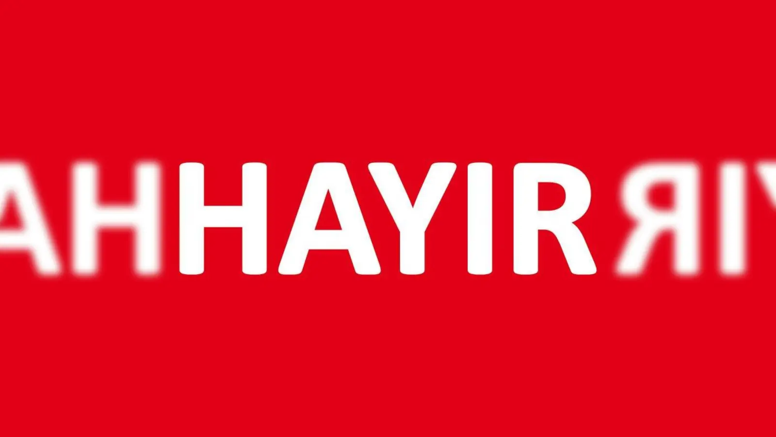 Hayır bedeutet „nein“. Die Wähler entscheiden über die Zukunft der Türkei. (Foto: pr)