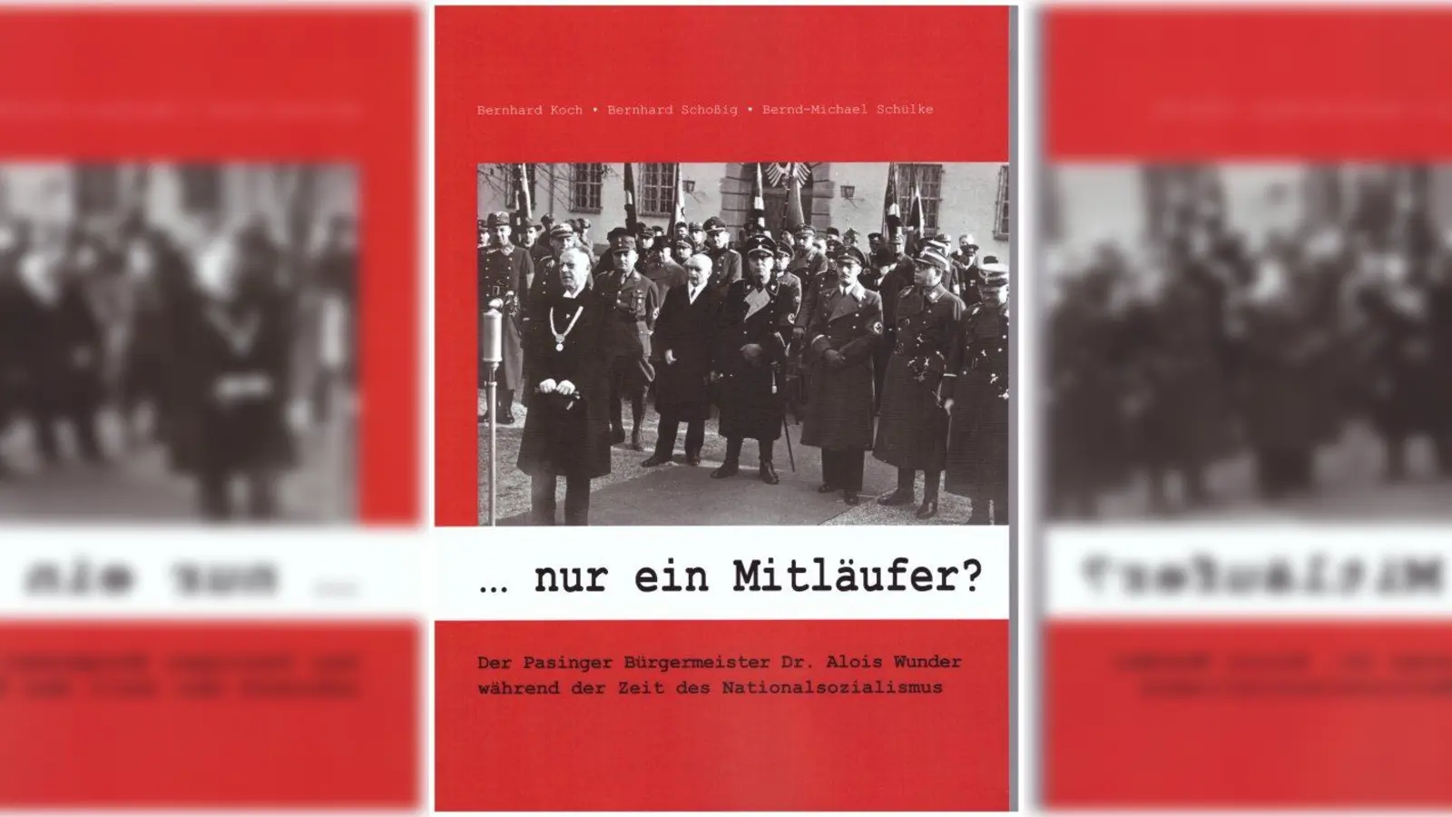 Alois Wunder war bis 1938 Pasinger Bürgermeister und handelte den Eingemeindungsvertrag mit München aus, der Pasing unter anderem ein eigenes Rathaus, einen Viktualienmarkt und den Marienplatz garantierte. Die Publikation über Wunder „... nur ein Mitläufer?” will dem facettenreichen Mann auf die Spur kommen und vor allem seine Tätigkeit während der Naziherrschaft beleuchten. (Foto: Cover)
