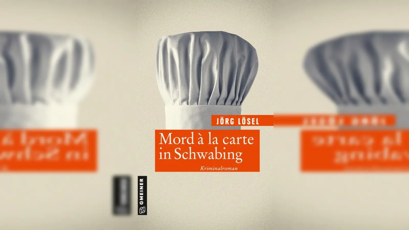 Jörg Lösels „Mord à la carte in Schwabing”. (Foto: Gmeiner Vlg.)
