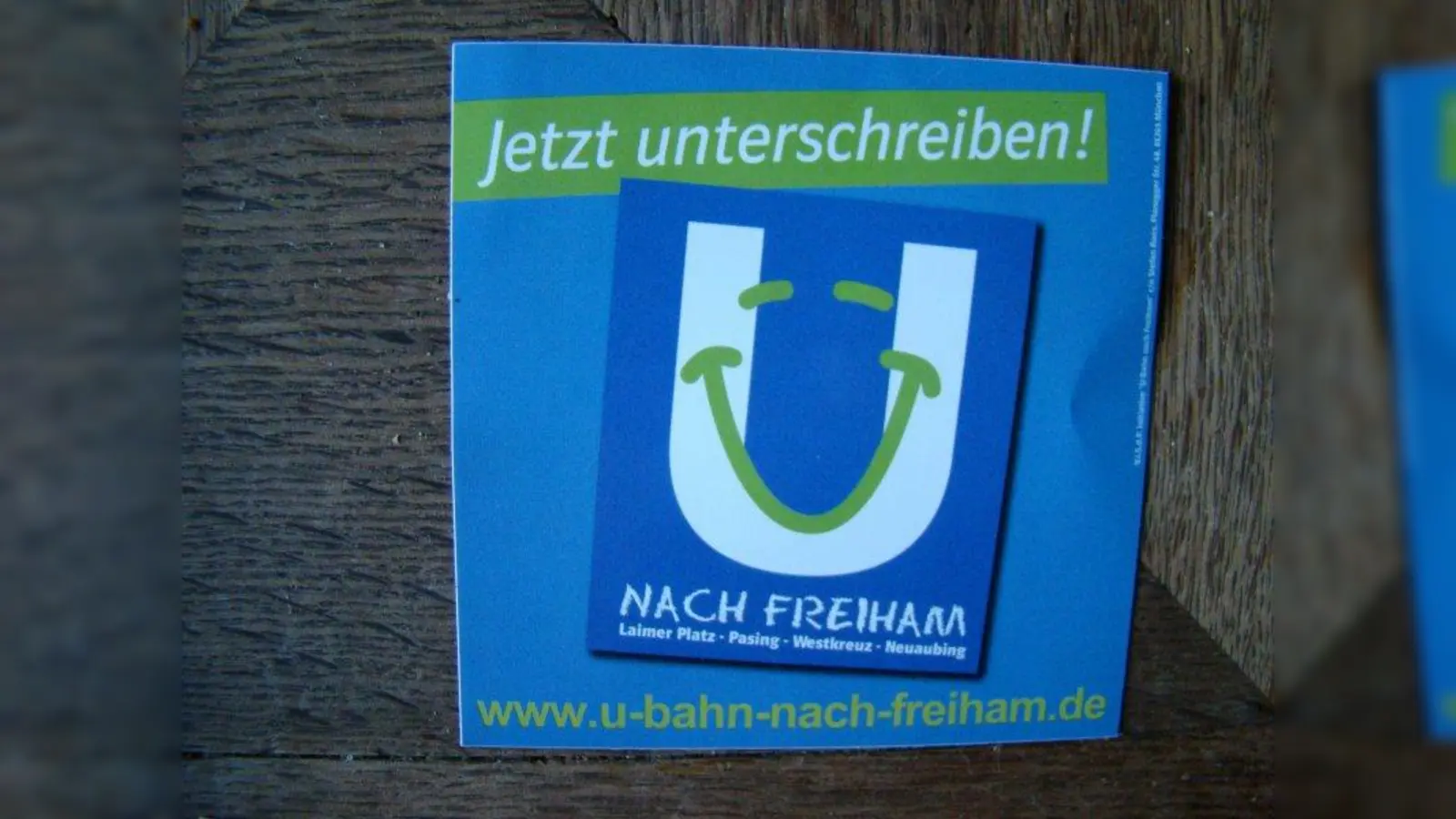 „U- wie unverzichtbar”, so lautete der Slogan, mit dem Unterschriften für die U-Bahn nach Freiham gesammelt wurden. (Foto: pst)