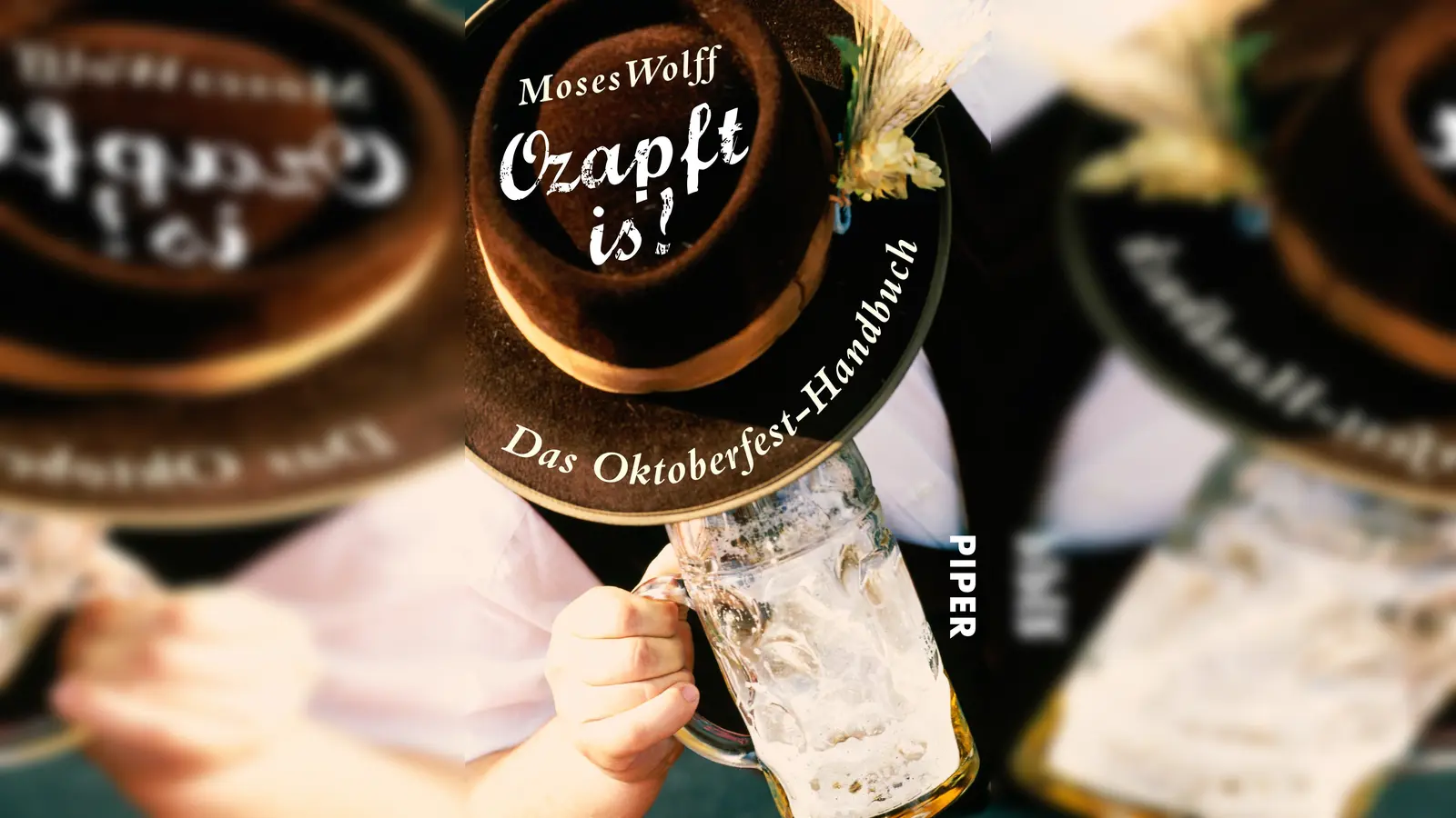 Ozapft is! heißt der ultimative Wiesn-Ratgeber von Moses Wolff. Gewinnen Sie eines von drei Exemplaren. (Foto: Piper Verlag)