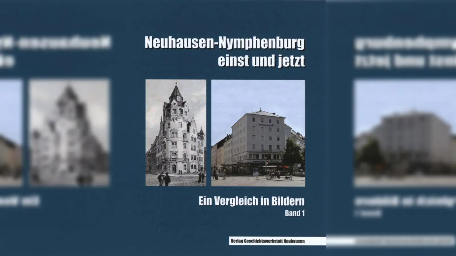 Das Buch „Neuhausen-Nymphenburg - einst und jetzt” ist in zweiter Auflage erschienen. (Foto: Geschichtswerkstatt Neuhausen e.V.)
