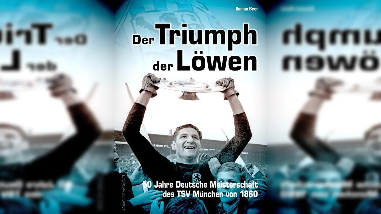 »Der Triumph der Löwen« erinnert an die glorreiche Zeit des TSV. 	 (Foto: VA)