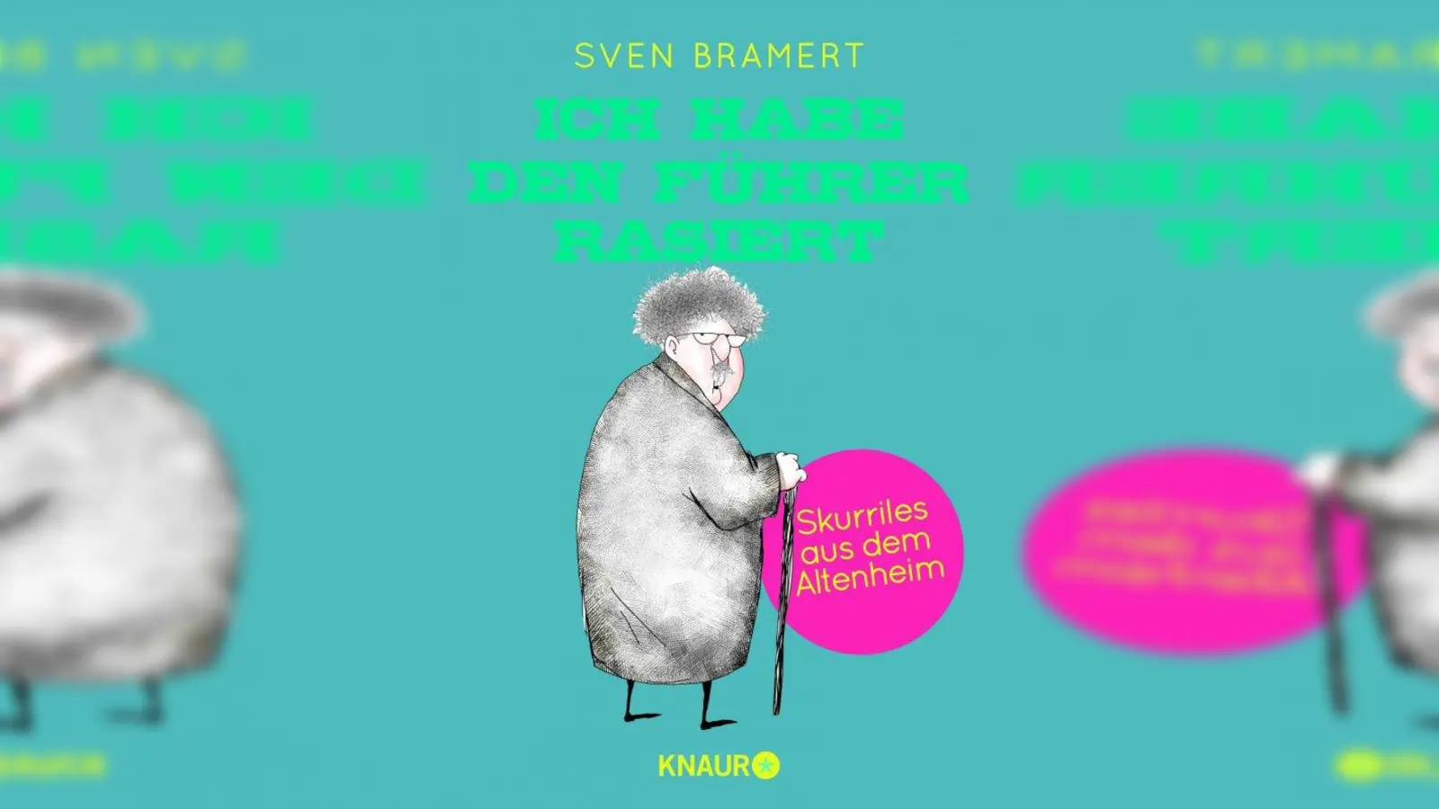 Sven Bramert: „Ich habe den Führer rasiert - Skurriles aus dem Altenheim”, Knaur TB, ISBN 978-3-426-78657-4 (Foto: Buch-Cover)