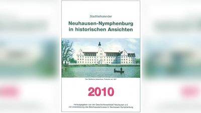 Die 7. Ausgabe des Jahreskalenders „Neuhausen-Nymphenburg in historischen Ansichten” ist ab sofort erhältlich. (Foto: Titelbild)