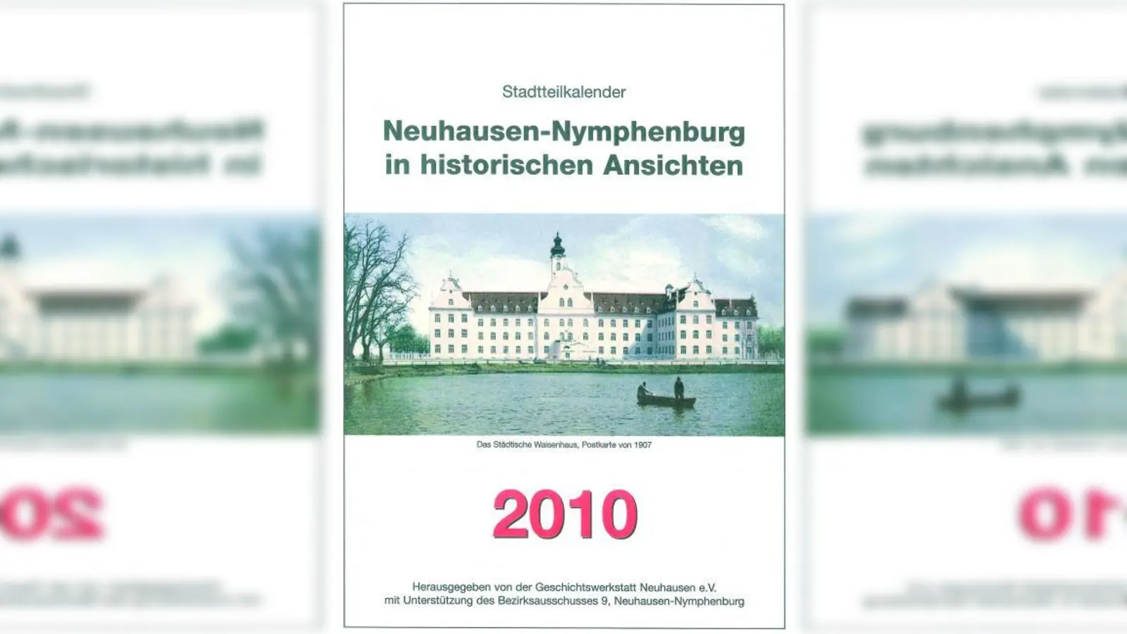 Die 7. Ausgabe des Jahreskalenders „Neuhausen-Nymphenburg in historischen Ansichten” ist ab sofort erhältlich. (Foto: Titelbild)