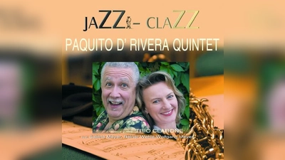 Paquito D’Rivera und Sabine Meyer verbinden Jazz und Klassik - zu hören auf der CD „JaZZ - ClaZZ”. (Foto: Abb.: Cover)