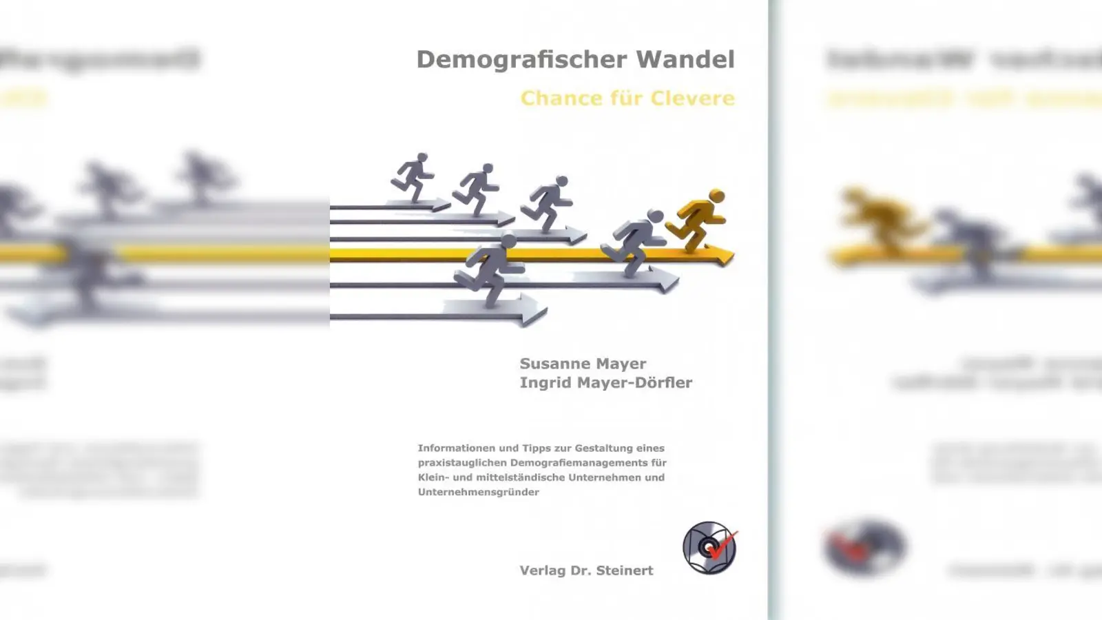 Susanne Mayer und Ingrid Mayer-Dörfler: Demografischer Wandel – Chance für Clevere, 180 Seiten (Foto: pi)