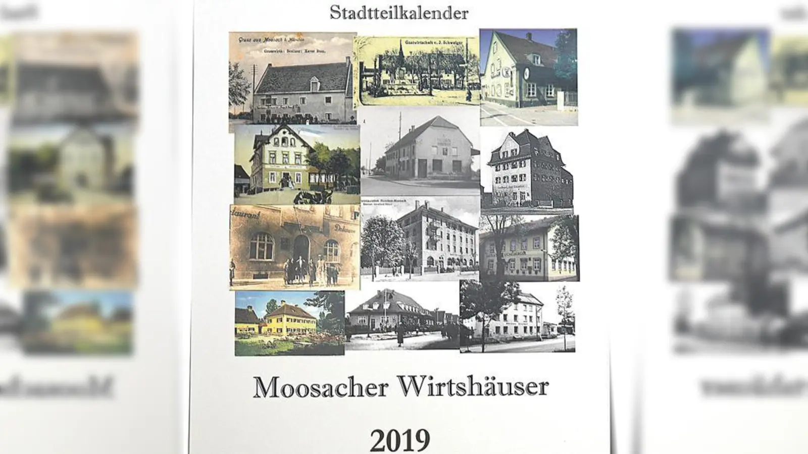 Den neuen Kalender zieren historische Aufnahmen von bekannten und weniger bekannten Wirtshäusern in Moosach. 	 (Foto: privat)