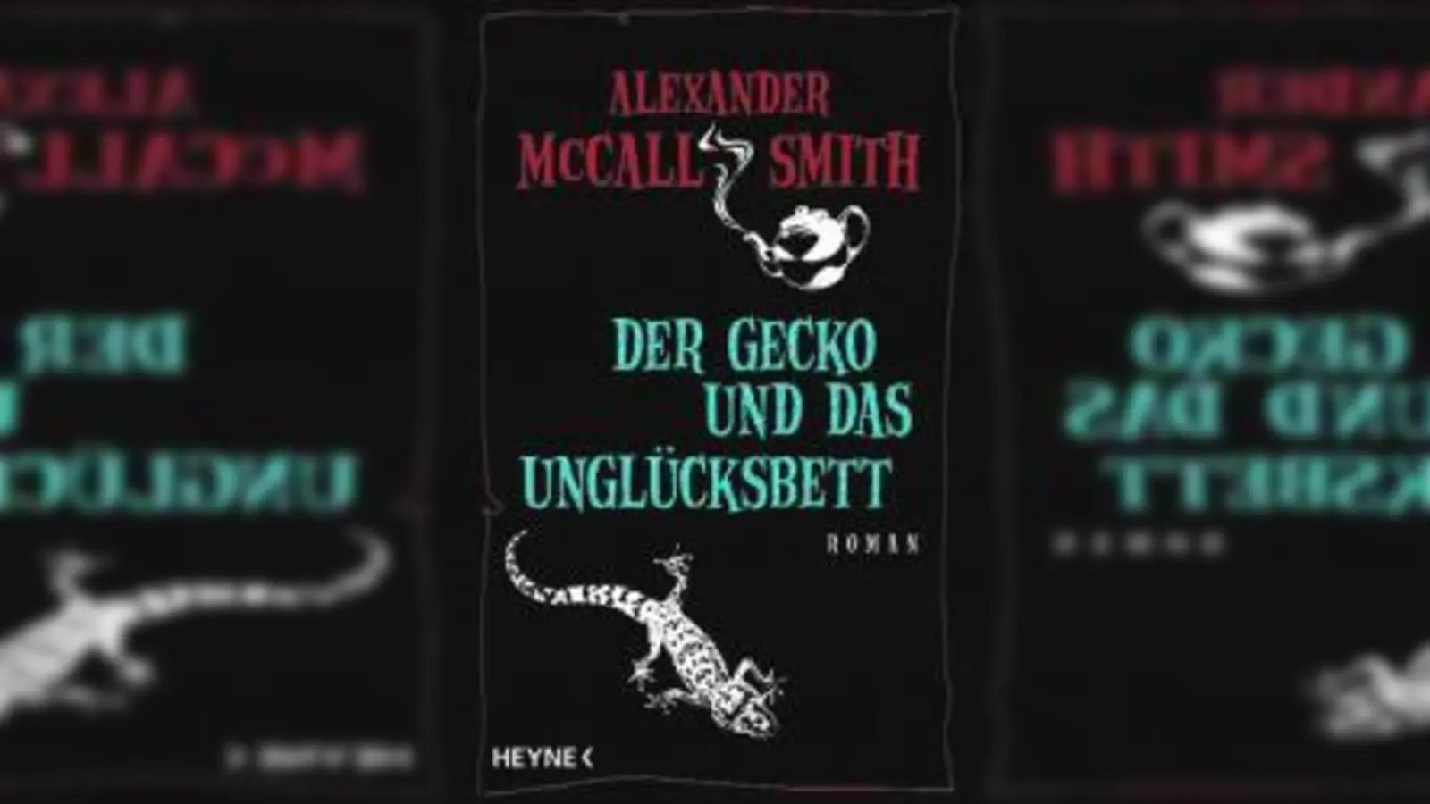Alexander McCall Smith: Der Gecko und das Unglücksbett, 287 Seiten, Heyne Verlag, ISBN 978-3-453-26568-4 (Foto: Cover)