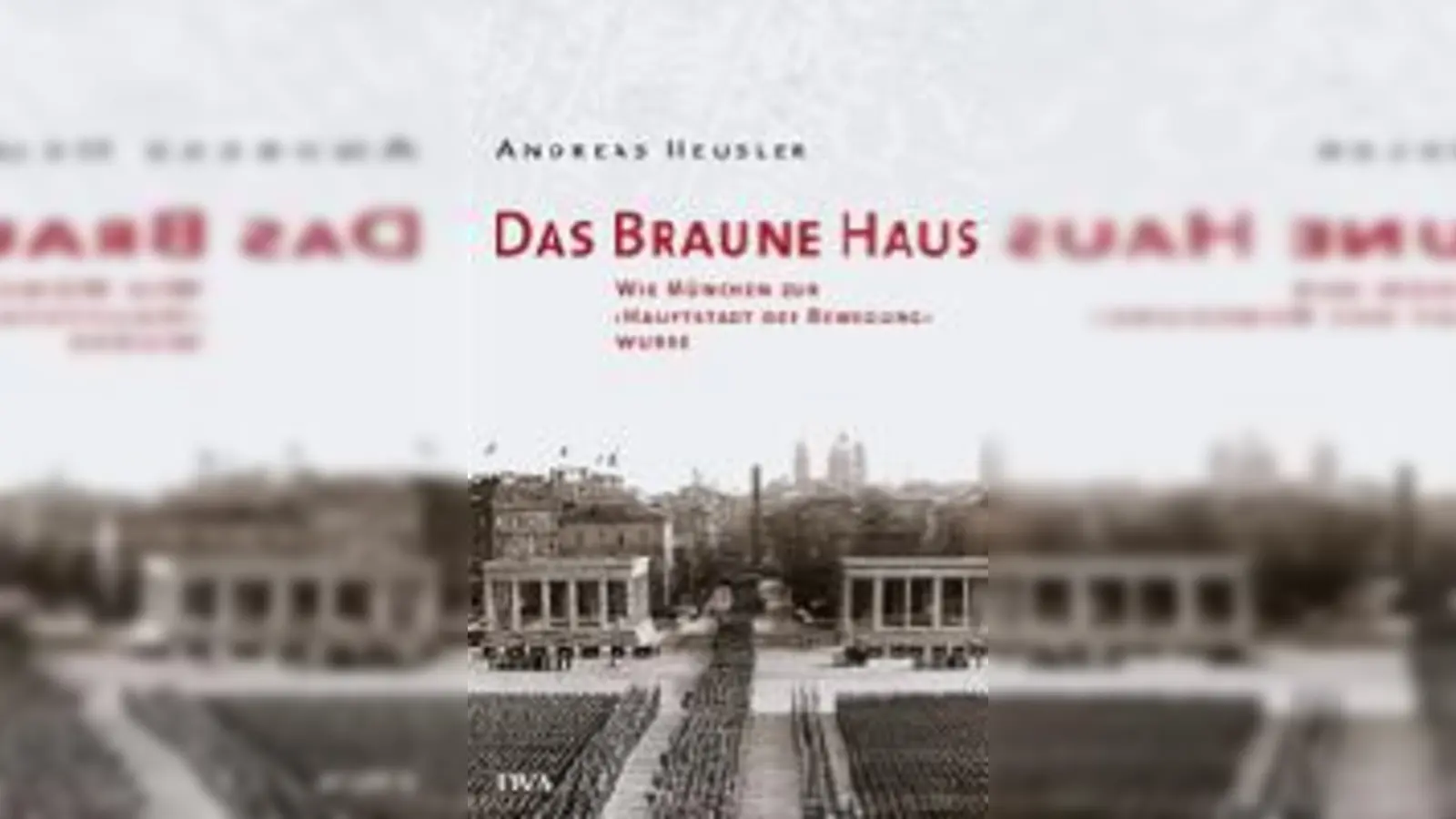 Gerade erschienen: »Das Braune Haus«.	 (Foto: Verlag)