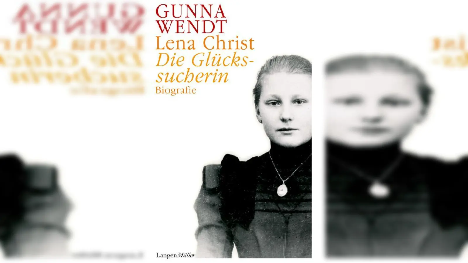 Das Cover des Buches »Lena Christ. Die Glückssucherin« von Gunna Wendt.	 (Foto: Hilda Zemann)