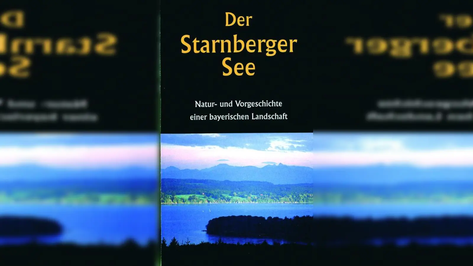 Der Starnberger See: Ein Natur- und Kulturführer, der anschaulich Wissen vermittelt. (Foto: Cover)
