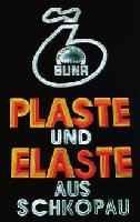 Symbol der DDR-Industriekultur: Buna-Werbeplakat von 1978. 	Foto: Dtsch. Historisches Museum, Berlin