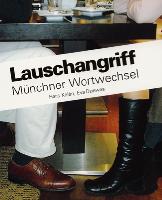 Hans Kelén, Eva Dziewas: Lauschangriff  Münchner Wortwechsel, (ISBN:978-392524967-9). Foto: privat