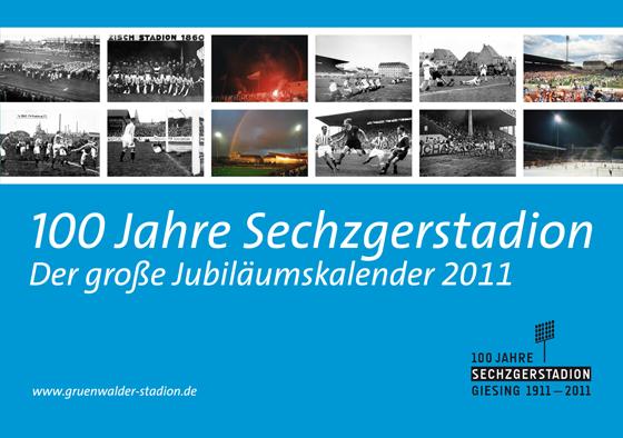 "100 Jahre Sechzgerstadion" - der Kalender zum Jubiläumsjahr 2011