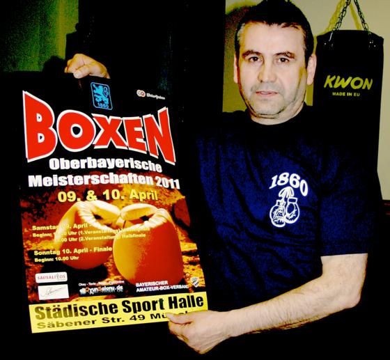 Ein Sport-Highlight für die ganze Familie sind die Oberbayerischen Meisterschaften, verspricht Ali Cukur, seit 1997 Leiter der Boxabteilung des TSV 1860. Foto: ms