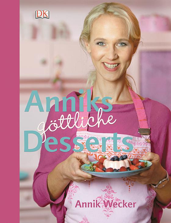 „Göttliche Desserts“, das neue Werk von Annik Wecker. Foto: Dorling Kindersley Verlag