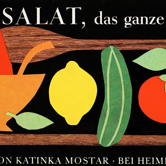 Katinka Mostar, Kochbuch »Salat, das ganze Jahr Salat«, 1962.	Foto: © Münchner Stadtmuseum
