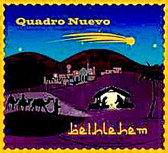 Quadro Nuevos neue Weihnachts-CD »Bethlehem«. 	Cover: VA