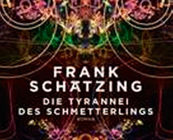 Lesetipp: Frank Schätzing, Die Tyrannei des Schmetterlings. Der neueste Thriller über künstliche Intelligenz in der Zukunft