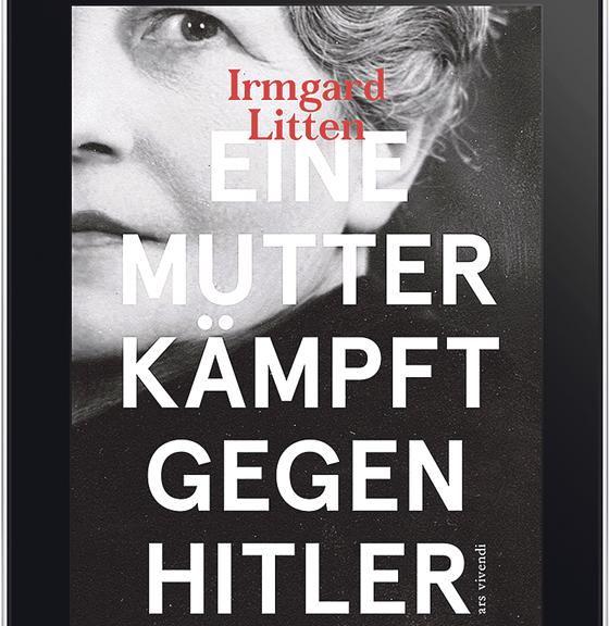 Irmgard Litten schrieb ein Buch über den Kampf um ihren Sohn.	Foto: ars vivendi