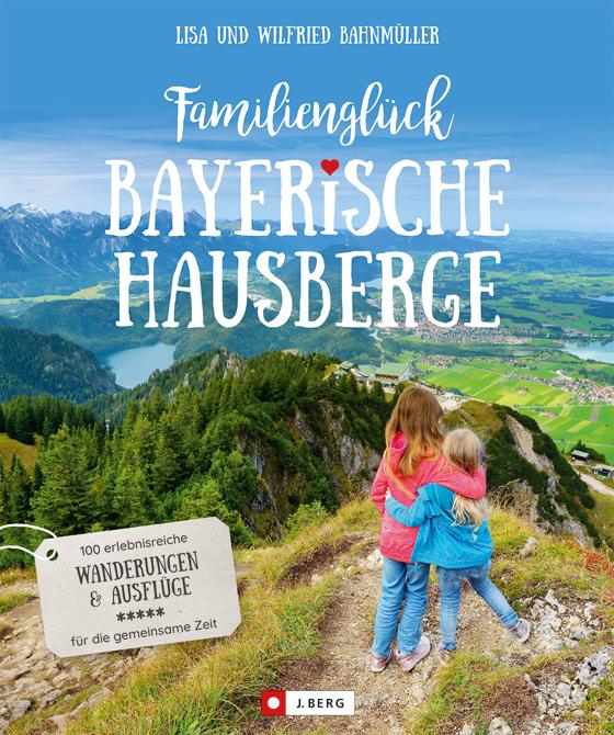 Familienglück kann man in den bayerischen Hausbergen finden. Foto: J. Berg Verlag