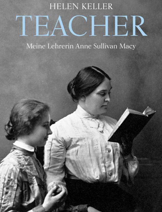 Die Lesung behandelt u.a. das Leben und Schaffen der taub-blinden Schriftstellerin und Aktivistin Helen Keller. Foto: Verlag Freies Geistesleben