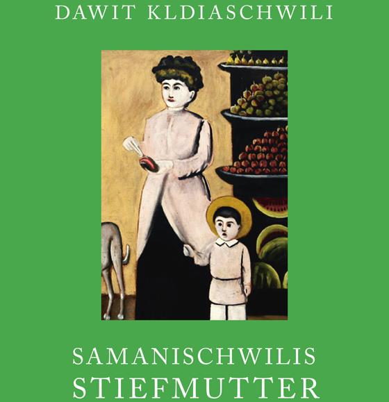 Über Samanischwilis Stiefmutter von Davit Kldiaschwili lachen die Georgier seit gut einem Jahrhundert. Auf Deutsch erschien das Buch erst 2018. Foto: Dörlemann Verlag