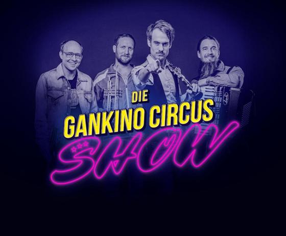 Die fränkische Band "Gankino Circus" kommt am Freitag, 9. April, zur zweiten Ausgabe ihrer Late-Night-Show ?Gankino Circus Show? ins alte kino. Foto: VA