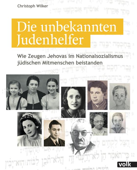 Wie Zeugen Jehovas im Nationalsozialismus jüdischen Mitmenschen beistanden, darüber berichtet Christoph Wilker in seinem Buch. Foto: Verlag